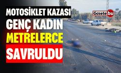 Motosiklet Kazası: Genç Kadın Metrelerce Savruldu