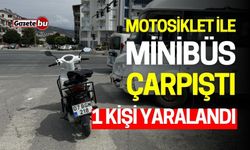 Motosiklet ve Minibüs Çarpıştı: Bir Kişi Yaralandı