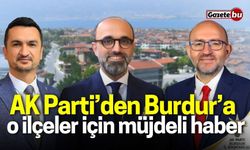 AK Parti’den Burdur’a Çifte Müjde! Gölhisar ve Bucak’a Yeni Yatırımlar