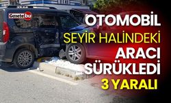 Otomobil seyir halindeki aracı sürükledi: 3 yaralı