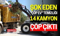 Şok Eden "Çöp Ev" Temizliği: 14 Kamyon Çöp Çıktı