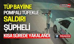 Tüp Bayiine Pompalı Tüfekle Saldırı: Şüpheli Yakalandı