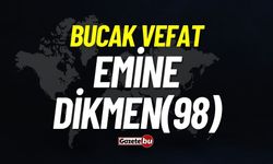 Bucak  Vefat Emine Dikmen(98)