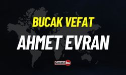 Bucak vefat: Ahmet Evran vefat etti