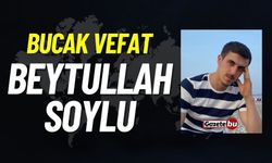 Bucak vefat: Beytullah Soylu vefat etti