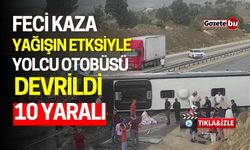 Yağışın Etkisiyle Yolcu Otobüsü Devrildi: 10 Yaralı