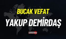 Bucak vefat: Yakup Demirdaş vefat etti