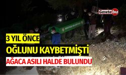 3 yıl önce oğlunu kaybetmişti, ağaca asılı halde bulundu