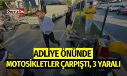 Adliye önünde motosikletler çarpıştı: 3 yaralı