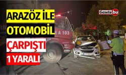 Arazöz ile otomobil çarpıştı: 1 yaralı