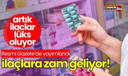 Artık ilaçlar lüks oluyor! İlaçlara zam geldi