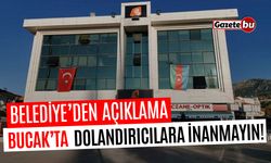 Belediyeden Açıklama: Bucak’ta Dolandırıcılara İnanmayın!