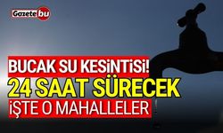 Bucak su kesintisi! 24 saat sürecek