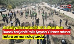 Bucak'ta Şehit Polis Şeyda Yılmaz adına hatıra ormanı oluşturuldu