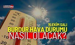 Burdur ve ilçeleri hava durumu nasıl olacak? 15 Ekim 2024