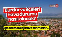 Burdur ve ilçeleri hava durumu nasıl olacak? 17 Ekim 2024