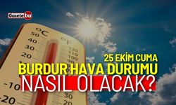 Burdur ve ilçeleri hava durumu nasıl olacak? 25 Ekim 2024