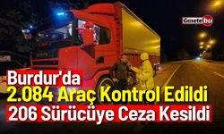 Burdur'da 2.084 Araç Kontrol Edildi, 206 Sürücüye Ceza Kesildi