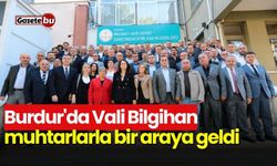 Burdur'da Vali Bilgihan muhtarlarla bir araya geldi