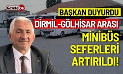 Başkan duyurdu: Dirmil-Gölhisar Arası Minibüs Seferleri Artırıldı!