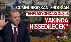 Erdoğan: Enflasyondaki düşüş yakında hissedilecek