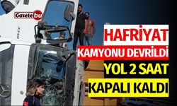 Hafriyat Kamyonu Devrildi: Yol 2 Saat Kapalı Kaldı