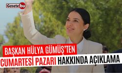 Başkan Hülya Gümüş’ten Cumartesi Pazarı Hakkında Açıklama