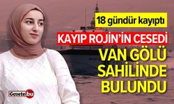 Kayıp Rojin’in cesedi 18 gün sonra bulundu