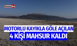 Motorlu kayıkla göle açılan 4 kişi mahsur kaldı