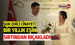 Şok edici cinayet: 1 yıllık eşini sırtından bıçakladı