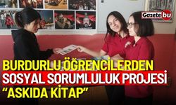 Burdurlu öğrencilerden Sosyal Sorumluluk Projesi; Askıda Kitap