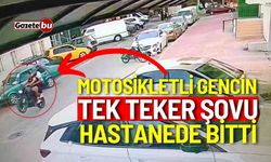 Motosikletli gencin tek teker şovu hastanede bitti