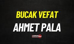 Bucak vefat: Ahmet Pala vefat etti