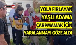 Yola fırlayan yaşlı adama çarpmamak için yaralanmayı göze aldı