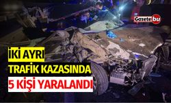 2 Ayrı Trafik Kazasında 5 Kişi Yaralandı