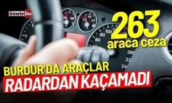 Burdur'da araçlar radardan kaçamadı! 263 araca ceza