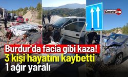 Burdur'da facia gibi kaza! 3 Ölü, 1 Ağır Yaralı