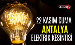 Antalya 22 Kasım Elektrik Kesintisi | AEDAŞ ELEKTRİK KESİNTİSİ