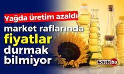 Yağda üretim azaldı! Raflarda fiyatlar durmak bilmiyor