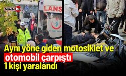 Aynı yöne giden motosiklet ve otomobil çarpıştı: 1 yaralı