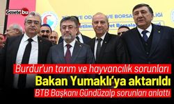 Burdur'un tarım ve hayvancılık sorunları Bakan Yumaklı’ya aktarıldı