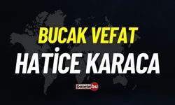 Bucak vefat: Hatice Karaca vefat etti