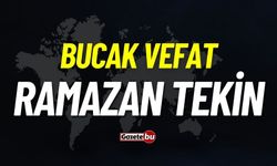 Bucak vefat: Ramazan Tekin vefat etti