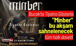 Bucak’ta Tiyatro Gösterisi: "Minber" Bugün Sahnelenecek