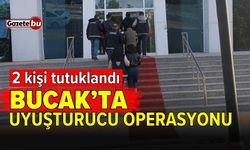 Bucak'ta uyuşturucu operasyonu: 2 kişi tutuklandı