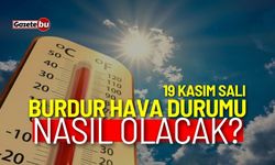 Burdur ve ilçeleri hava durumu nasıl olacak? 19 Kasım 2024