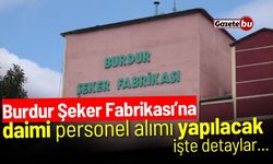 Burdur Şeker Fabrikası’na daimi personel alımı yapılacak