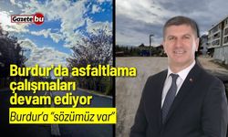 Burdur'da asfaltlama çalışmaları devam ediyor