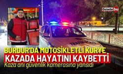 Burdur'da motosikletli kurye trafik kazasında hayatını kaybetti