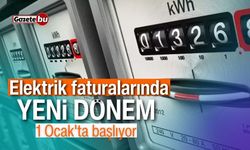 Elektrik faturalarında yeni dönem! 1 Ocak'ta başlıyor